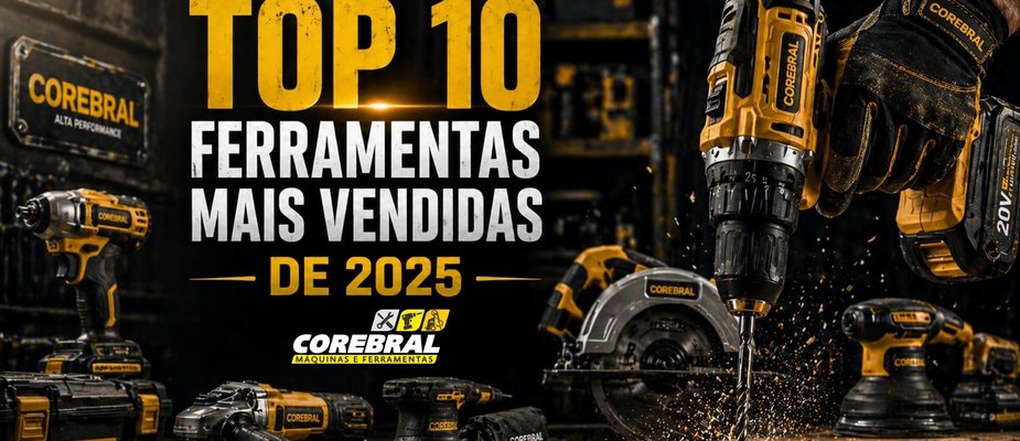 Top 10 Ferramentas Mais Vendidas de 2025