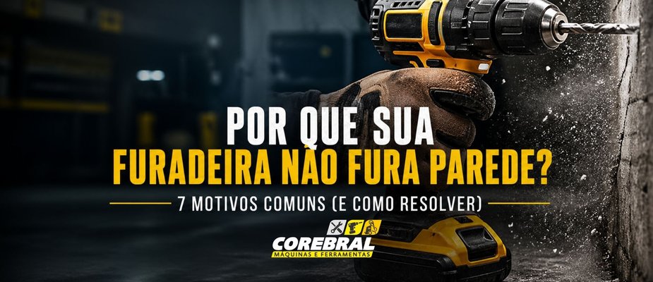 🔧 Por que sua furadeira não fura parede? 7 motivos comuns (e como resolver) 🔧 Por que sua furadeira não fura parede? 7 motivos comuns (e como resolver)
