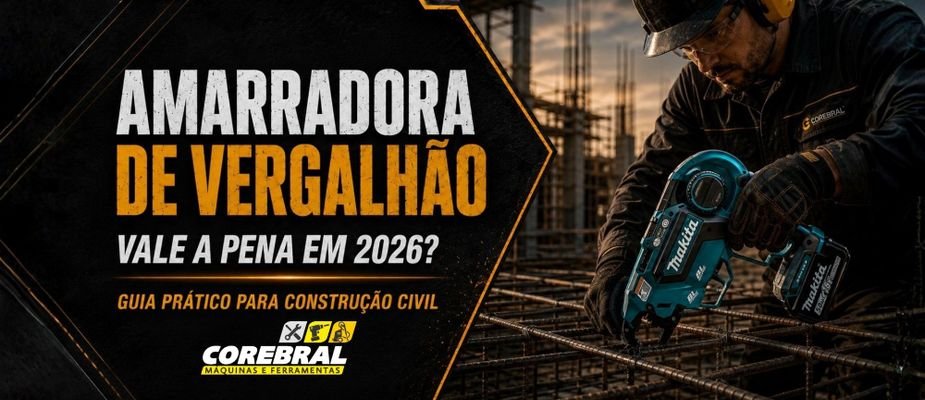 Amarradora de vergalhao vale a pena em 2026? Guia pratico para construcao civil
