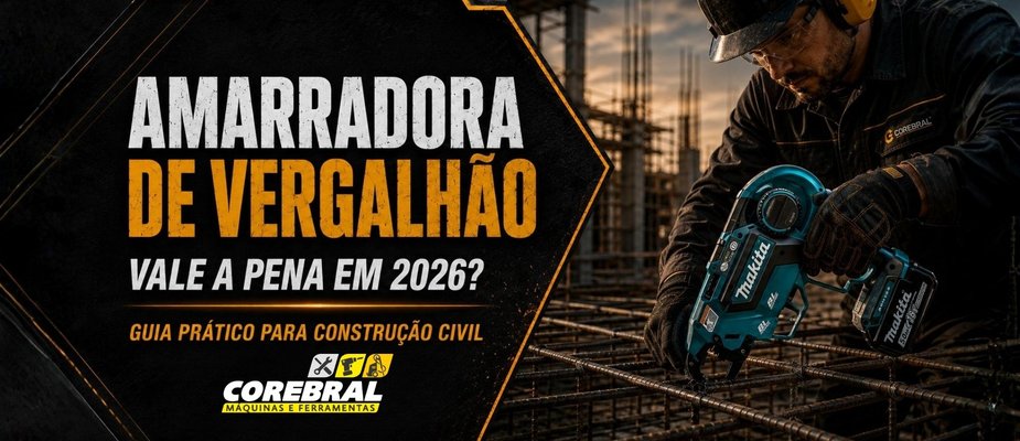 Amarradora de vergalhao vale a pena em 2026? Guia pratico para construcao civil